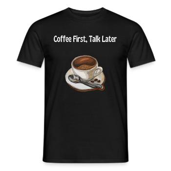 Café d’abord, parler ensuite – Lustiges Kaffeeliebhabe - T-shirt homme - noir - Devant - AI Model Male 178 light (178cm)