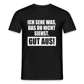 Ich Sehe Was Das Du Nicht Siehst Nämlich Gut Aus - Männer T-Shirt - Schwarz - Vorne - AI Model Male 178 light (178cm)