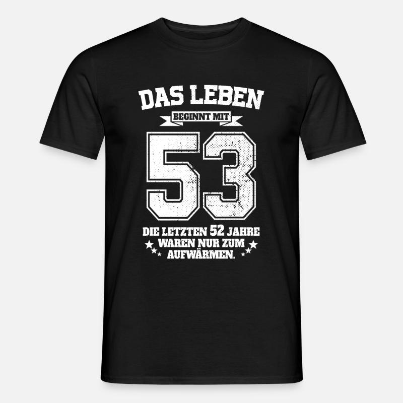 53. Geburtstag Geschenk Das Leben Beginnt Mit 53 - Männer T-Shirt - Schwarz