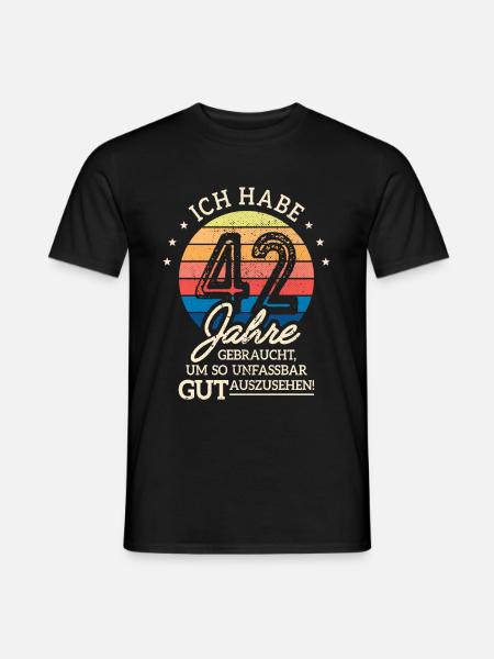42. Geburtstag Geschenk Habe 42 Jahre Gebraucht - Männer T-Shirt - Schwarz