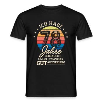78. Geburtstag Geschenk Habe 78 Jahre Gebraucht - Männer T-Shirt - Schwarz - Vorne - AI Model Male 178 light (178cm)