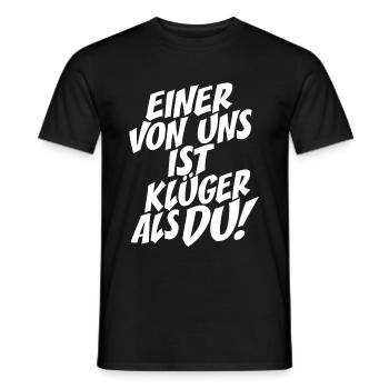 Einer Von Uns Ist Klüger Als Du Rechthaber Schlau - Männer T-Shirt - Schwarz - Vorne - AI Model Male 178 light (178cm)
