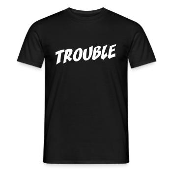 Trouble Stress Ärger Schriftzug My Name Is Trouble - Männer T-Shirt - Schwarz - Vorne - AI Model Male 178 light (178cm)