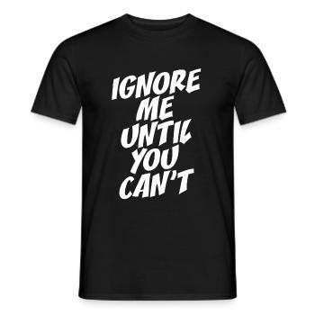 Ignorez-moi jusqu’à ce que vous ne puissiez plus vous entraîner à la course à pied - T-shirt homme - noir - Devant - AI Model Male 178 light (178cm)