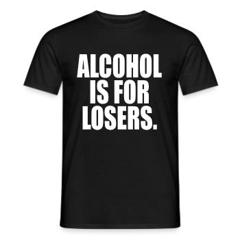 Alcohol Is For Losers Alkoholfrei Sober Ohne Alk - Männer T-Shirt - Schwarz - Vorne - AI Model Male 178 light (178cm)