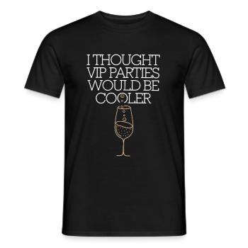 I Thought VIP Parties Would Be Cooler Irony VIP - Men's T-Shirt - black - Front - AI Model Male 178 light (178cm)