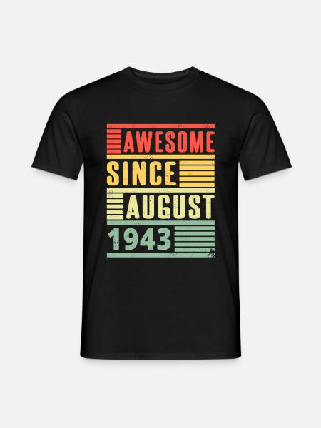 Awesome Since Août 1943 Cadeau anniversaire - T-shirt homme - noir