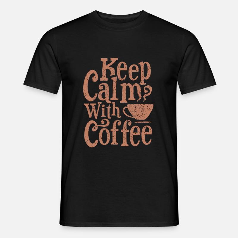 Keep Calm Coffee - Männer T-Shirt - Schwarz