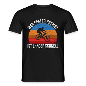 Wer später bremst ist länger schnell Downhill mtb - Männer T-Shirt - Schwarz - Vorne - AI Model Male 178 light (178cm)
