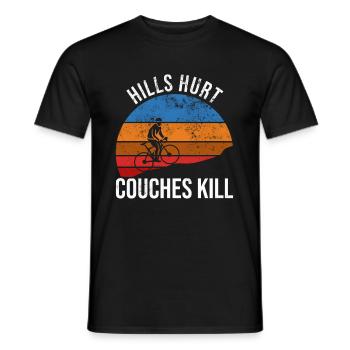 Hills hurt couches kill Fahrrad fahren - Männer T-Shirt - Schwarz - Vorne - AI Model Male 178 light (178cm)