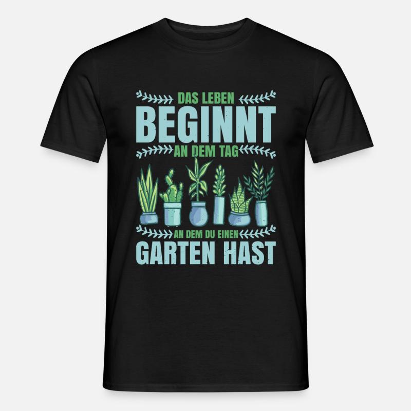Das Leben beginnt an dem Tag an dem du Garten hast - Männer T-Shirt - Schwarz