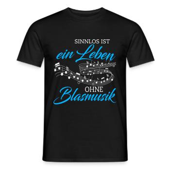 Blasmusik sinnlos ist ein Leben - Geschenk - Männer T-Shirt - Schwarz - Vorne - AI Model Male 178 light (178cm)