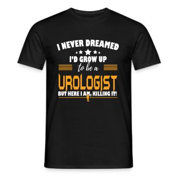 Urologist Here I Am Killing It - Men's T-Shirt - black - Front - AI Model Male 178 light (178cm)