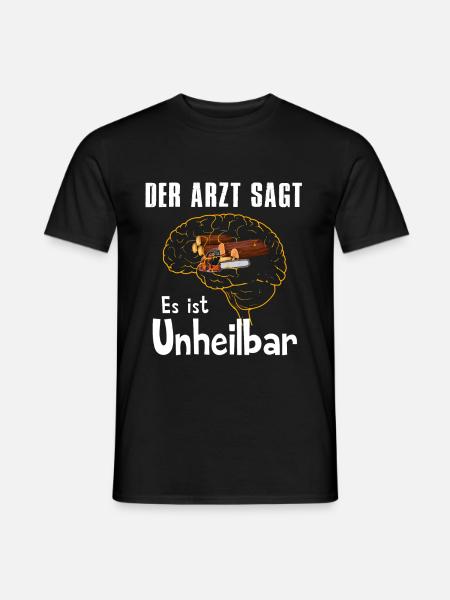 Der Arzt sagt es ist unheilbar Holz - Männer T-Shirt - Schwarz