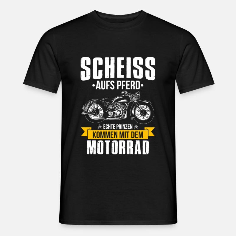 Scheiss aufs Pferd echte Prinzen mit Motorrad - Männer T-Shirt - Schwarz