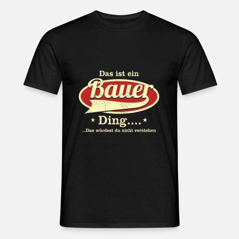 Das ist ein Bauer Ding - Männer T-Shirt - Schwarz