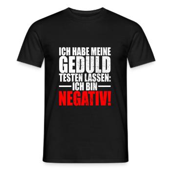 Ich Habe Meine Geduld Testen Lassen Bin Negativ - Männer T-Shirt - Schwarz - Vorne - AI Model Male 178 light (178cm)