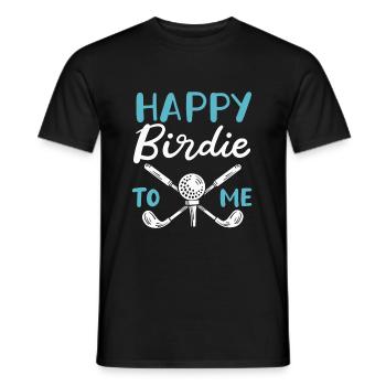 Happy Birdie To Me Golfspieler Golf Spielen Golfer - Männer T-Shirt - Schwarz - Vorne - AI Model Male 178 light (178cm)