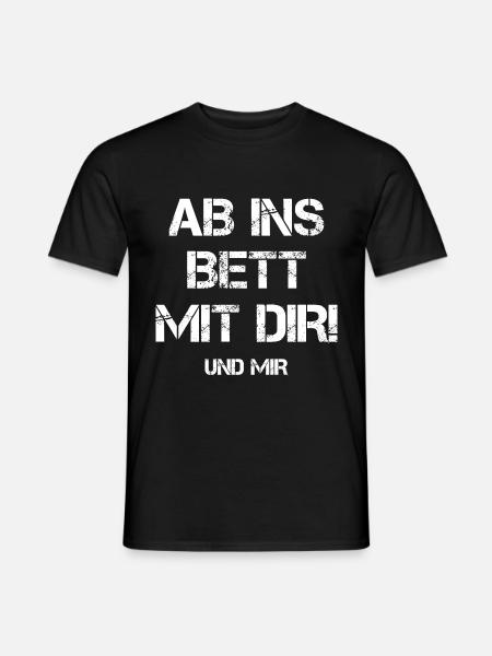 Ab Ins Bett Mit Dir Und Mir Anmache Anbaggern Date - Männer T-Shirt - Schwarz