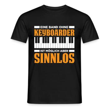 Eine Band Ohne Keyboarder Ist Möglich Aber Sinnlos - Männer T-Shirt - Schwarz - Vorne - AI Model Male 178 light (178cm)