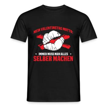 Mein Valentinstag Motto: Immer Muss Man selber - Männer T-Shirt - Schwarz - Vorne - AI Model Male 178 light (178cm)