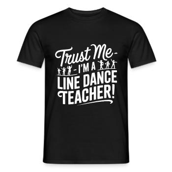 Line Dance Instructor - Trust Me - Men's T-Shirt - black - Front - AI Model Male 178 light (178cm)