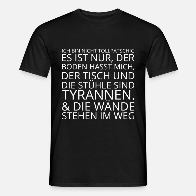 Ich Bin Nicht Tollpatschig - Männer T-Shirt - Schwarz