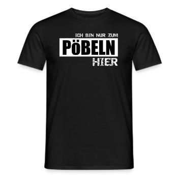T-Shirt ich bin nur zum Pöbeln hier. - Männer T-Shirt - Schwarz - Vorne - AI Model Male 178 light (178cm)