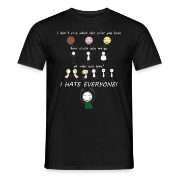 Ich hasse jeden! Mir egal welche Hautfarbe Du hast - Männer T-Shirt - Schwarz - Vorne - AI Model Male 178 light (178cm)