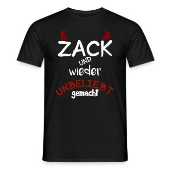 Zack und wieder unbeliebt gemacht - Männer T-Shirt - Schwarz - Vorne - AI Model Male 178 light (178cm)