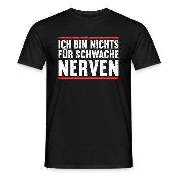 Ich bin nichts für schwache Nerven - Männer T-Shirt - Schwarz - Vorne - AI Model Male 178 light (178cm)