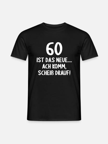 60 Jahre 60 ist das neue 60er Alter 60. Geburtstag - Männer T-Shirt - Schwarz