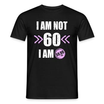 I'm i am Not 60 I'm 59 + Tax 60th birthday - Men's T-Shirt - black - Front - AI Model Male 178 light (178cm)