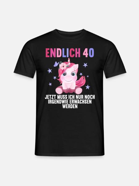 40 Jahre Nur noch erwachsen werden 40. Geburtstag - Männer T-Shirt - Schwarz