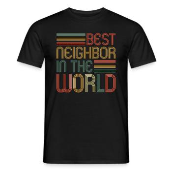 Best neighbor in the World Nachbarn Nachbar - Männer T-Shirt - Schwarz - Vorne - AI Model Male 178 light (178cm)