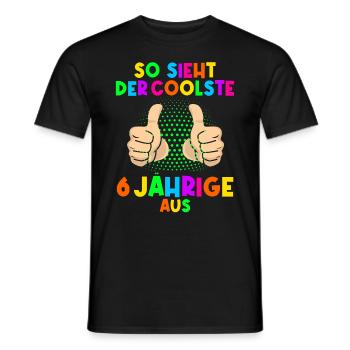 6. Geburtstag So sieht der coolste 6 Jährige aus - Männer T-Shirt - Schwarz - Vorne - AI Model Male 178 light (178cm)