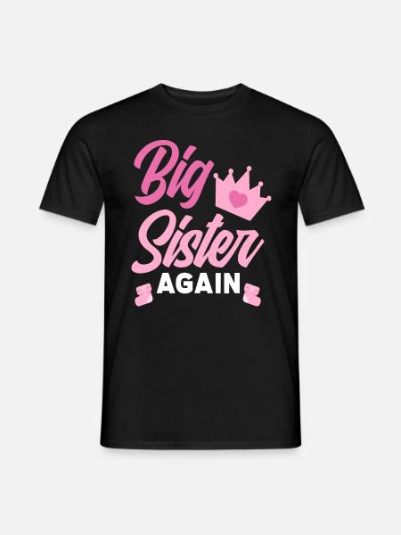 Again sister pregnancy announcement - Men's T-Shirt - black