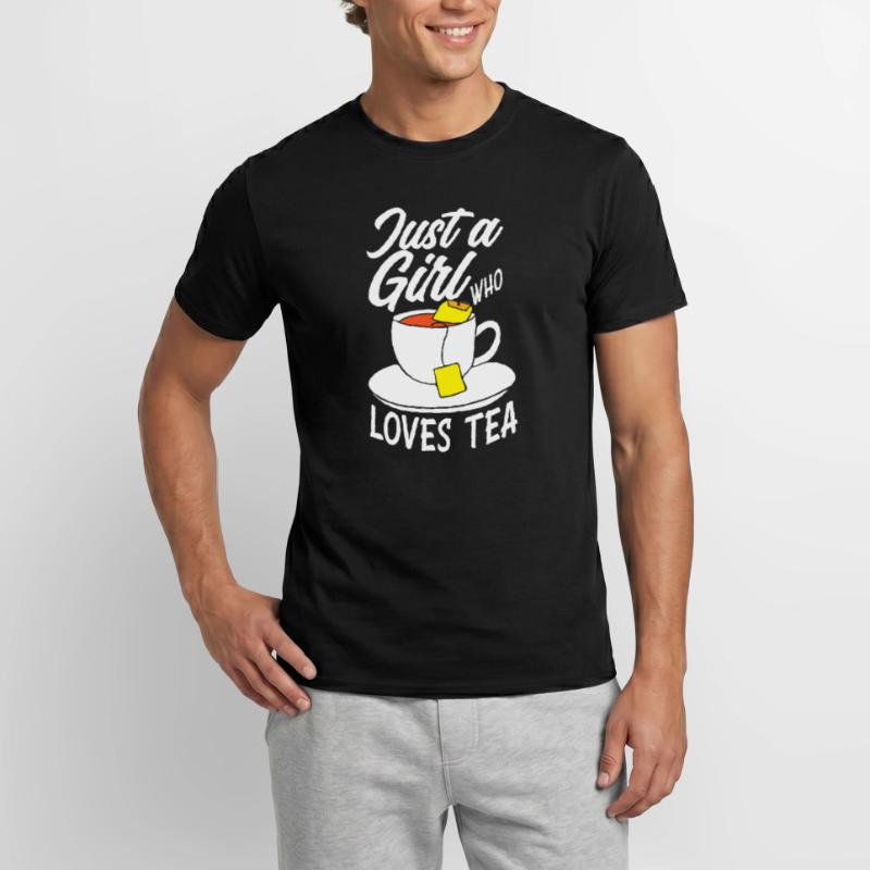 Tee Nur Ein Mädchen Teetrinkerin Liebe Männer T-Shirt