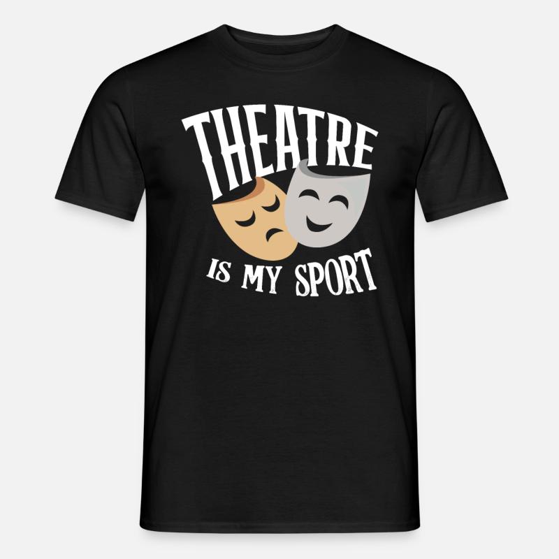 Theater Sport Hobby Beruf - Männer T-Shirt - Schwarz