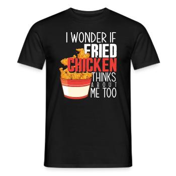 Fried Chicken Gift Saying - Men's T-Shirt - black - Front - AI Model Male 178 light (178cm)