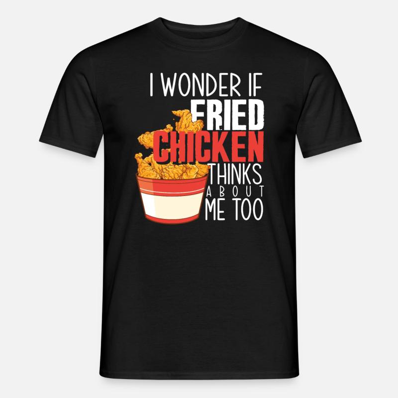 Fried Chicken Gift Saying - Men's T-Shirt - black