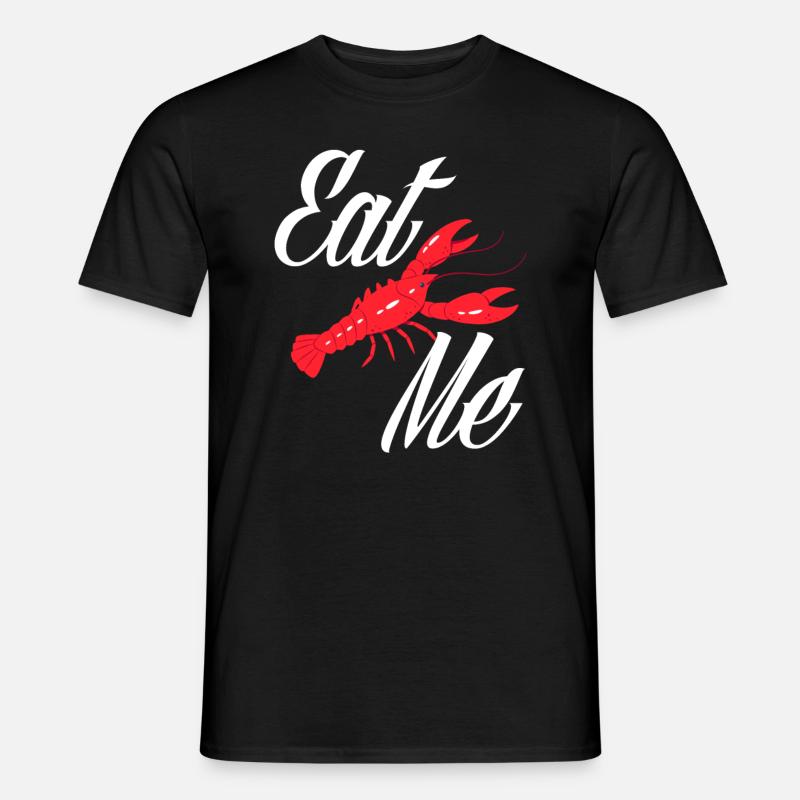 Langusten Ess Mich - Männer T-Shirt - Schwarz