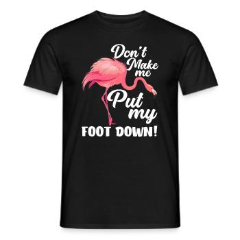 Flamingo Vogel Spruch Fuß Runter - Männer T-Shirt - Schwarz - Vorne - AI Model Male 178 light (178cm)