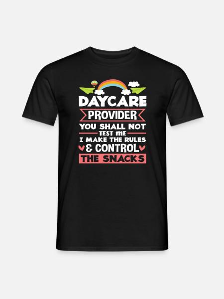 Kindergarten Provider Control Snacks Rules - Men's T-Shirt - black