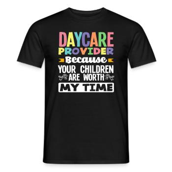 Daycare provider Because your children are my - Men's T-Shirt - black - Front - AI Model Male 178 light (178cm)