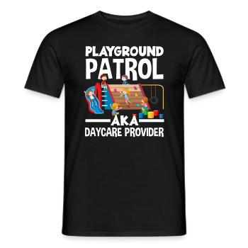 Playground Patrol Day Care Provider - Men's T-Shirt - black - Front - AI Model Male 178 light (178cm)