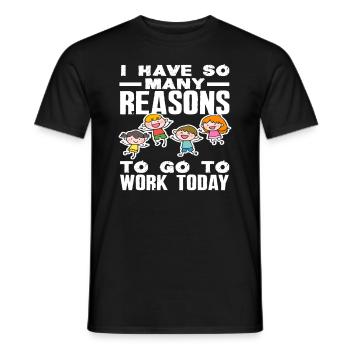 I have so many reasons to go to work Daycare - Men's T-Shirt - black - Front - AI Model Male 178 light (178cm)