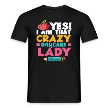 Yes! I'm the crazy kindergarten woman - Men's T-Shirt - black - Front - AI Model Male 178 light (178cm)
