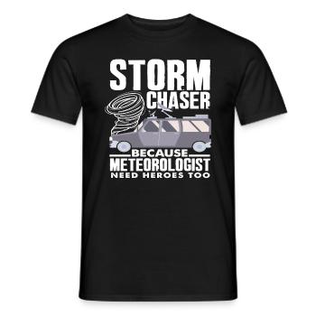 Storm chasers Because meteorologists also need heroes - Men's T-Shirt - black - Front - AI Model Male 178 light (178cm)