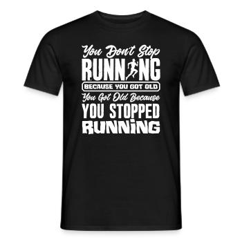 You don't stop running 'cause you're getting old - Men's T-Shirt - black - Front - AI Model Male 178 light (178cm)